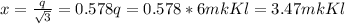 x= \frac{q}{ \sqrt{3} } =0.578q=0.578*6mkKl=3.47mkKl