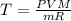 T= \frac{PVM}{mR}