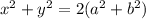 x^2+y^2=2(a^2+b^2)