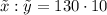 \tilde{x}:\tilde{y}=130\cdot 10