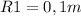 R1=0,1 m