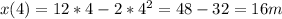 x(4)=12*4-2*4 ^{2} =48-32=16m