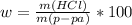 w= \frac{m(HCl)}{m(p-pa)} *100