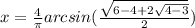 x=\frac{4}{ \pi } arcsin(\frac{\sqrt{6-4 +2 \sqrt{4-3}}}{2})