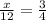 \frac{x}{12}= \frac{3}{4}