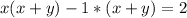 x(x+y)-1*(x+y)=2