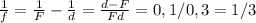 \frac{1}{f} = \frac{1}{F} - \frac{1}{d} = \frac{d-F}{Fd} =0,1/0,3=1/3