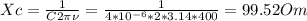 Xc= \frac{1}{C2 \pi \nu } = \frac{1}{4*10 ^{-6} *2*3.14*400} =99.52Om