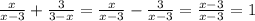 \frac{x}{x-3} + \frac{3}{3-x} = \frac{x}{x-3} - \frac{3}{x-3} = \frac{x-3}{x-3} =1