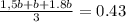 \frac{1,5b+b+1.8b}{3}=0.43