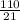 \frac{110}{21}