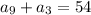 a_{9}+a_{3}=54