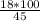 \frac{18 * 100}{45}