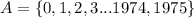 A=\left \{ 0,1,2,3...1974,1975 \right \}