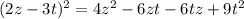 (2z-3t)^2=4z^2-6zt-6tz+9t^2