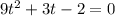 9t^2+3t-2=0