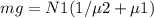 mg=N1(1/\mu 2+\mu 1)