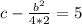 c-\frac{b^2}{4*2}=5