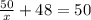 \frac{50}{x}+48=50