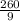 \frac{260}{9}