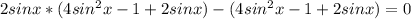 2sinx*(4sin^{2}x-1+2sinx)-(4sin^{2}x-1+2sinx)=0