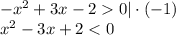 -x^2+3x-20|\cdot(-1) \\ x^2-3x+2<0