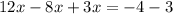 12x-8x+3x=-4-3