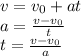 v=v_{0}+at\\a=\frac{v-v_{0}}{t}\\t=\frac{v-v_{0}}{a}