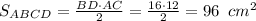 S_{ABCD}= \frac{BD\cdot AC}{2} = \frac{16\cdot12}{2} =96 \,\,\, cm^2