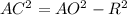 AC^{2} = AO^{2} -R^{2}