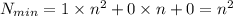 N_{min}=1\times n^2+0\times n+0=n^2