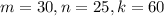 m=30, n=25, k=60