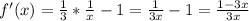 f'(x)=\frac{1}{3}*\frac{1}{x}-1=\frac{1}{3x}-1=\frac{1-3x}{3x}