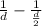 \frac{1}{d}-\frac{1}{\frac{d}{2}}