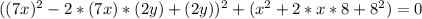 ((7x)^2-2*(7x)*(2y)+(2y))^2+(x^2+2*x*8+8^2)=0