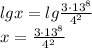 lgx=lg \frac{3\cdot 13 ^{8} }{4 ^{2} } \\ x= \frac{3\cdot13 ^{8} }{4 ^{2} }