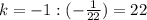 k=-1:(-\frac{1}{22})=22