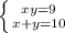 \left \{ {{xy= 9 } \atop {x+y= 10 \right.