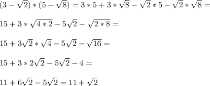 (3-\sqrt{2})*(5+\sqrt{8})=3*5+3*\sqrt{8}-\sqrt{2}*5-\sqrt{2}*\sqrt{8}=\\\\15+3*\sqrt{4*2}-5\sqrt{2}-\sqrt{2*8}=\\\\15+3\sqrt{2}*\sqrt{4}-5\sqrt{2}-\sqrt{16}=\\\\15+3*2\sqrt{2}-5\sqrt{2}-4=\\\\11+6\sqrt{2}-5\sqrt{2}=11+\sqrt{2}