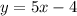 y=5x-4