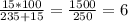 \frac{15*100}{235+15} = \frac{1500}{250} = 6