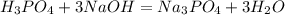 H_{3}PO_{4}+3NaOH=Na_{3}PO_{4}+3H_{2}O