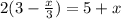 2(3- \frac{x}{3} )=5+x