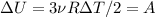 \Delta U=3\nu R\Delta T /2=A