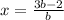 x= \frac{3b-2}{b}