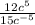 \frac{ 12c^{5} }{ 15c^{-5} }