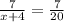 \frac{7}{x+4}= \frac{7}{20}