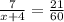 \frac{7}{x+4} = \frac{21}{60}