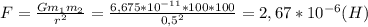 F=\frac{Gm_1m_2}{r^2}=\frac{6,675*10^{-11}*100*100}{0,5^2}=2,67*10^{-6}(H)