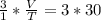 \frac{3}{1}* \frac {V}{T}= 3*30